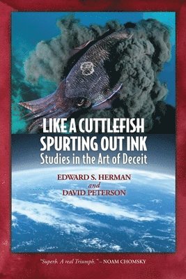 Edward S Herman, David Peterson - Like A Cuttlefish Spurting Out Ink, Häftad
