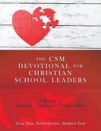 bokomslag The CSM Devotional for Christian School Leaders