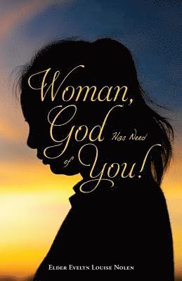 Woman, God Has Need of You ! 1