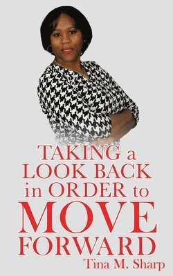 Taking a Look Back In Order to Move Forward 1