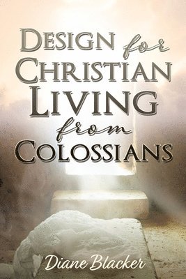 bokomslag Design for Christian Living from Colossians