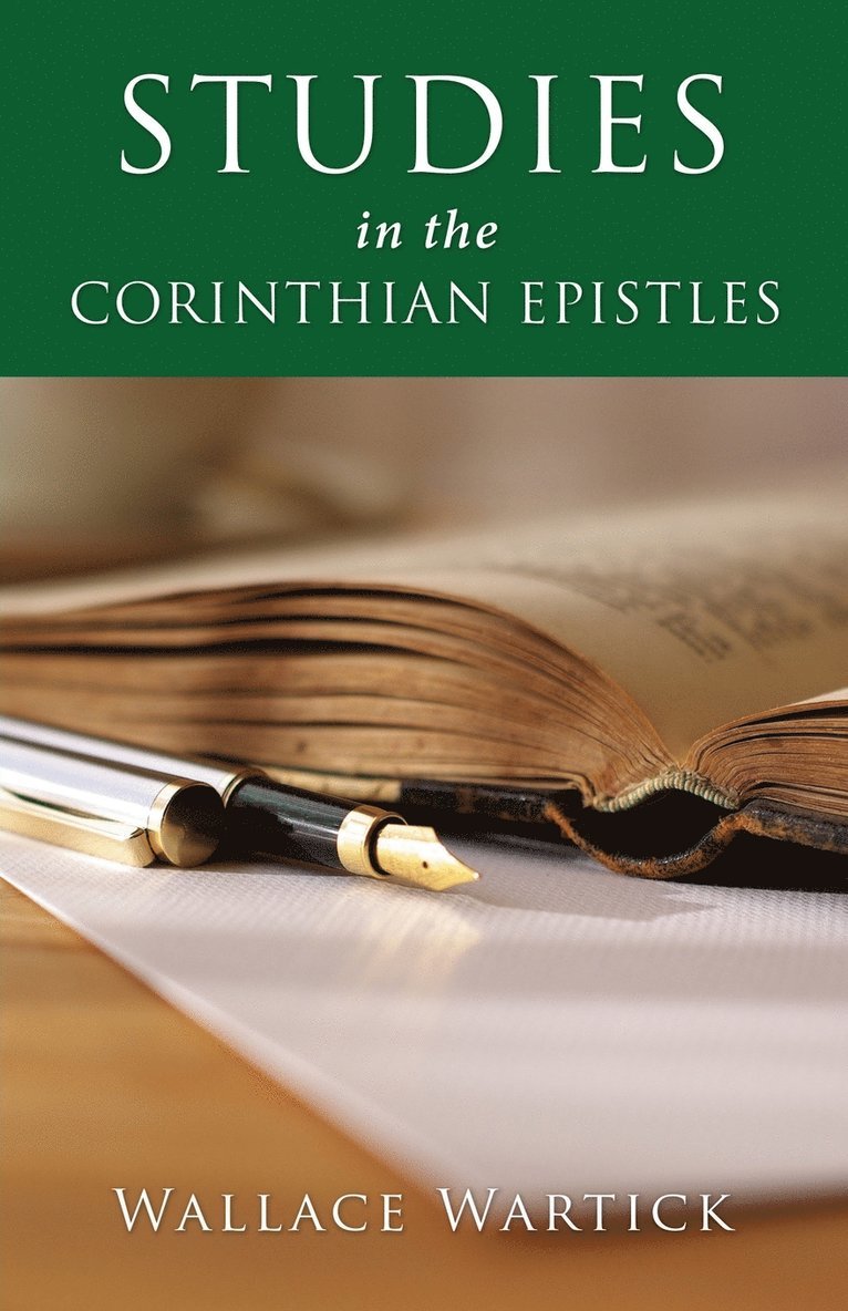 Wallace Wartick - Studies in the Corinthian Epistles, Häftad. Tillgänglighet: Lägg i varukorg