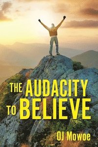 bokomslag The Audacity to Believe