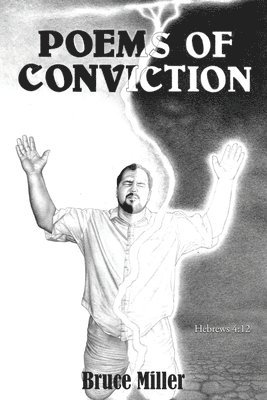 Bruce Miller - Poems of Conviction, Häftad