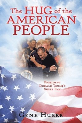 bokomslag Hug of the American People