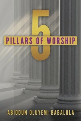 bokomslag 5 Pillars of Worship