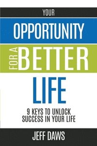 bokomslag Your Opportunity for a Better Life