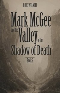 bokomslag Mark McGee and the Valley of the Shadow of Death