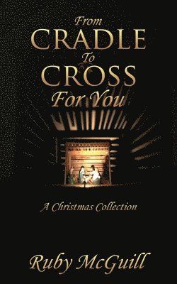 From Cradle To Cross For You 1