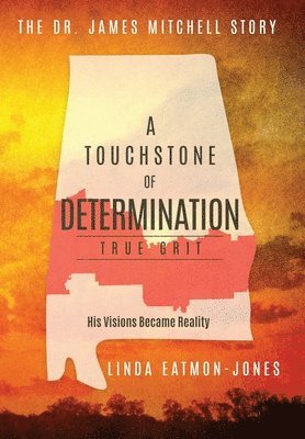 Linda Eatmon-Jones - Touchstone of Determination - True Grit, Inbunden