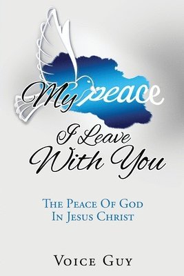 My Peace I Leave With You 1