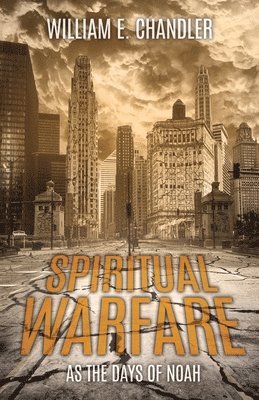 William E Chandler - Spiritual Warfare, Häftad