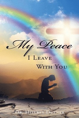 My Peace I Leave With You 1