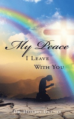 My Peace I Leave With You 1