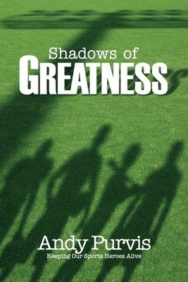 bokomslag Shadows of Greatness