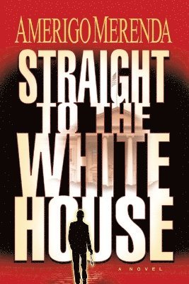 Straight to The White House 1