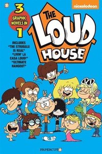 bokomslag The Loud House 3-In-1 #3: The Struggle Is Real, Livin' La Casa Loud, Ultimate Hangout