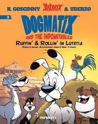 bokomslag Dogmatix and the Indomitables Vol. 3: Ruffin' & Rollin' in Lutetia