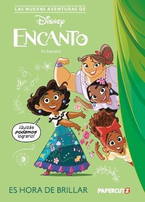 bokomslag Las Nuevas Aventuras de Encanto Vol. 1: Es Hora de Brillar