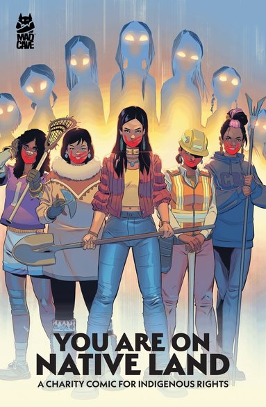 Jon Proudstar, Steph Littlebird, Gord Hill - You Are On Native Land: A Charity Comic for Indigenous Rights, Häftad