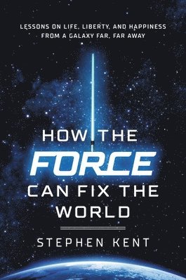 bokomslag How the Force Can Fix the World