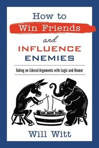 bokomslag How to Win Friends and Influence Enemies