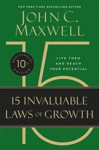 bokomslag The 15 Invaluable Laws of Growth: Live Them and Reach Your Potential