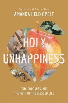 Amanda Held Opelt - Holy Unhappiness, Häftad