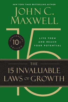 The 15 Invaluable Laws of Growth (10th Anniversary Edition) 1