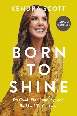 Kendra Scott - Born to Shine, Inbunden
