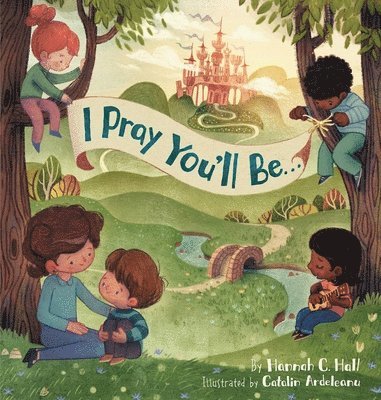 Hannah C. Hall - I Pray You'll Be . . ., Inbunden