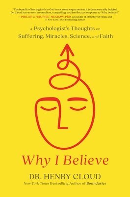 Henry Cloud - Why I Believe, Inbunden