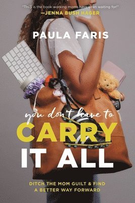 You Don't Have to Carry It All 1
