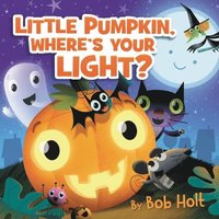 bokomslag Little Pumpkin, Wheres Your Light?