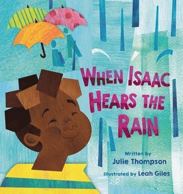 Julie Thompson - When Isaac Hears the Rain, Inbunden