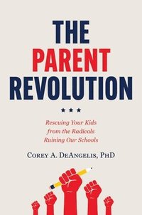 bokomslag The Parent Revolution