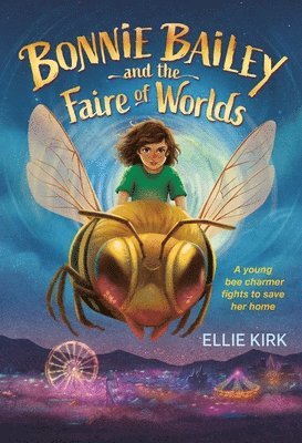 Ellie Kirk - Bonnie Bailey and the Faire of Worlds, Inbunden