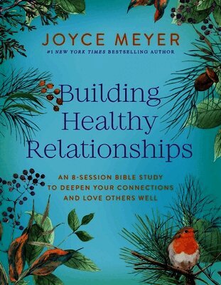 Joyce Meyer - Building Healthy Relationships, Häftad