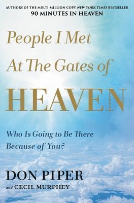 Cecil Murphey, Don Piper - People I Met at the Gates of Heaven, Häftad