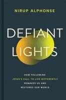 Nirup Alphonse - Defiant Lights, Inbunden