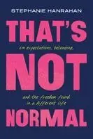 Stephanie Hanrahan - That's Not Normal, Inbunden. Tillgänglighet: Kommande