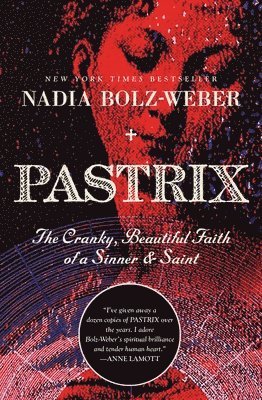 bokomslag Pastrix: The Cranky, Beautiful Faith of a Sinner & Saint