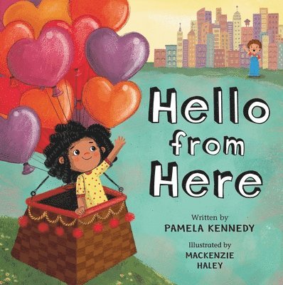 Pamela Kennedy - Hello from Here, Inbunden