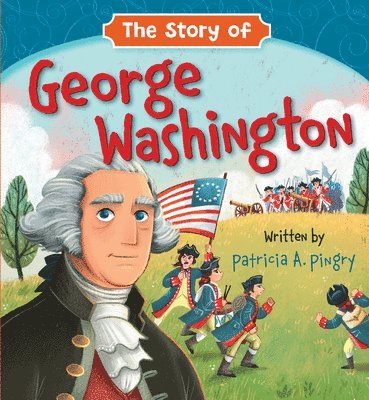 Patricia A Pingry - Story of George Washington, Kartonnage