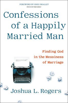 bokomslag Confessions of a Happily Married Man