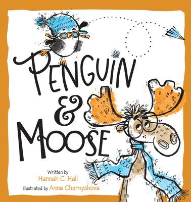 Hannah C. Hall - Penguin & Moose, Inbunden