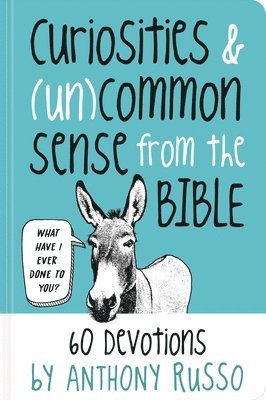 Curiosities and (Un)common Sense from the Bible 1