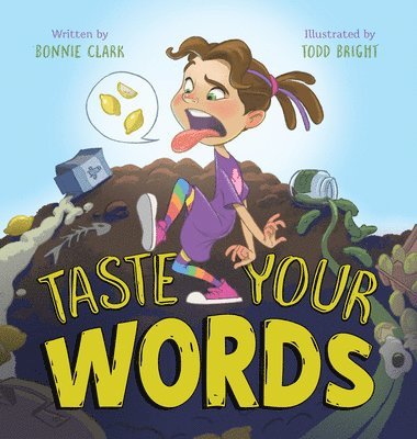 Bonnie Clark, Todd Bright - Taste Your Words, Inbunden