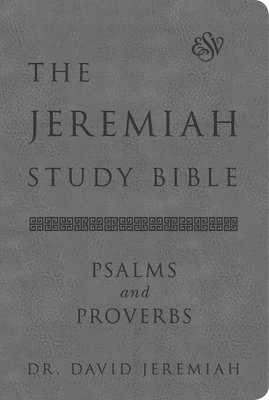 bokomslag The Jeremiah Study Bible, ESV, Psalms and Proverbs (Gray)
