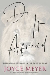 bokomslag Do It Afraid: Embracing Courage in the Face of Fear